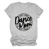 Camiseta de Verano Simple Europea y Americana con Letras de Manga Corta I Don't Dance Dance Mom I financeT Shirt