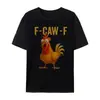 Camiseta Divertida de Pollo F-Caw-F, Pollo Fcawf para Hombre y Mujer