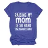 Raising my mom es un sitio independiente de Amazon eBay para camisetas de mujer cómodas, versátiles y elegantes de cuello redondo y manga corta