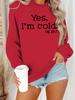 Suéter sudadera con cuello redondo y manga larga informal para mujer, otoño e invierno, transfronterizo de Europa y Estados Unidos, con estampado "SÍ, ESTOY COID"