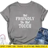 No Amigable No Tocar Estilo Europeo y Americano Suelta Tallas Grandes Camiseta de Cuello Redondo para Mujer
