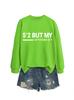 Sudadera Europea y Americana Wish Exportación Transfronteriza Estación Independiente para Mujer Simple Casual 5'2 pero Mi Actitud 6'1