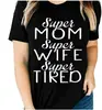 Comercio electrónico transfronterizo Amazon nueva súper mamá estampado cuello redondo Camiseta de mujer