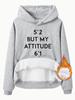 Sudadera de Manga Larga con Capucha y Bolsillo Canguro para Mujer de Talla Europea Transfronteriza Otoño e Invierno con Forro Polar Pero mi Actitud Estampado