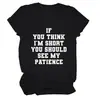 Camiseta Feminina de Comércio Exterior Se Você Acha Que Sou Baixa Você Deveria... Camisa Casual de Manga Curta Novo Estilo Europeu e Americano
