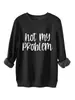 No es mi problema Amazon Wish sitio independiente casual cómoda gruesa cálida sudadera de otoño e invierno para mujer