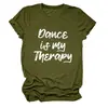 El Baile Es Mi Terapia Amazon Ebay Sitio Independiente Moda Casual Versátil Camiseta de Manga Corta con Cuello Redondo para Mujer