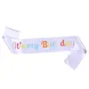 Venta Caliente Europea y Americana Color Arcoíris Es Mi Cumpleaños Chica de Cumpleaños Correa para el Hombro Correa de Etiqueta Correa para el Hombro Decoración de Fiesta