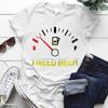 Eu Preciso de Combustível de Cerveja Medidor Estampa Camiseta Feminina Manga Curta Gola Redonda