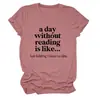 Un día sin leer Amazon wish sitio independiente casual simple camiseta de mujer cuello redondo manga corta