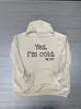 Amazon Transfronterizo Sí Tengo Frío Yo Carta Letra Sudadera con Capucha Informal para Mujer Manga Larga En Stock