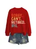 Desculpe, eu Não Posso Me Aposentar. Amazon Wish Site Independente Moda Casual Feminina Nova Blusa de Moletom Outono e Inverno