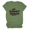 Problema do Meu Marido Site Independente Amazon Moda Versátil Tendência Camiseta Feminina Gola Redonda Manga Curta