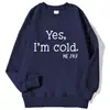 [Código Europeo Transfronterizo] Sí, Sudadera con Estampado de Letras 'Tengo Frío' para Mujer