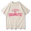 Mean Girls um Pouco Dramáticas Camisetas Masculinas Harajuku Estética