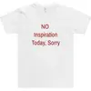 Sin Inspiración Hoy Lo Siento Camiseta Divertida para Mujer Algodón Alta Calidad
