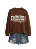 Você é Sempre Suficiente Amazon Ebay Site Independente Moda Personalizada Confortável Moletom Feminino