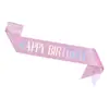 Cinta Decorativa para Fiesta de Cumpleaños Transfronteriza Feliz Cumpleaños Estampado en Caliente Correa para el Hombro Cinturón Ceremonial Cinturón de Tela con Purpurina