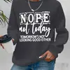 Sudadera Casual de Manga Larga con Estampado de Letras Motivacionales "Nope Not Today" para Mujer - Color Rosa Brillante