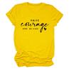 Ten Coraje y Sé Amazon Camiseta Casual de Mujer con Estampado de Letras Europeas y Americanas, Cuello Redondo, Manga Corta, Base