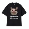 Miau Miau Agora Mate-me Emoticon de Gato Engraçado Educado Fofo Pacote Camiseta Casual de Humor Masculina Camiseta de Manga Curta