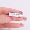 As habilidades interpessoais estão enferrujadas! Broche Engraçado Bonito All-match Roupas Simples Inglês Letra Metal Badge