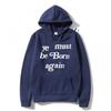 Moletom Tamanho Europeu Ye Must Be Born Again Estampado Unissex com Capuz Solto