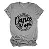 Camiseta de Verano Simple Europea y Americana con Letras de Manga Corta I Don't Dance Dance Mom I financeT Shirt