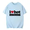 Camiseta I Love HoT Moms Estampado de Letras Divertido Camiseta para Mujer Verano