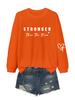 Amazon Independent Station Crewneck Fashion Simple Letter MÁS FUERTE que la nueva camiseta de manga larga para mujer