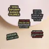 Set de broches con eslóganes en inglés de humor negro transfronterizo, con texto sarcástico, ingenioso y divertido, un pin de insignia de aleación personalizado